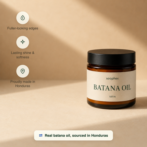 Soophex Batana Oil benefits: fuller-looking edges, lasting shine, made in Honduras